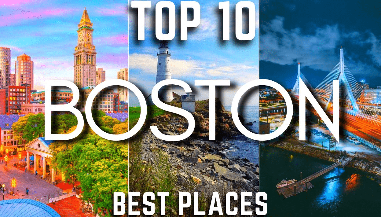 Top 10 Best Places to Visit in Boston